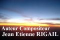 Jean Etienne Rigail, Auteur Compositeur