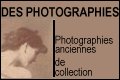 Des Photographies, photographies anciennes de collection