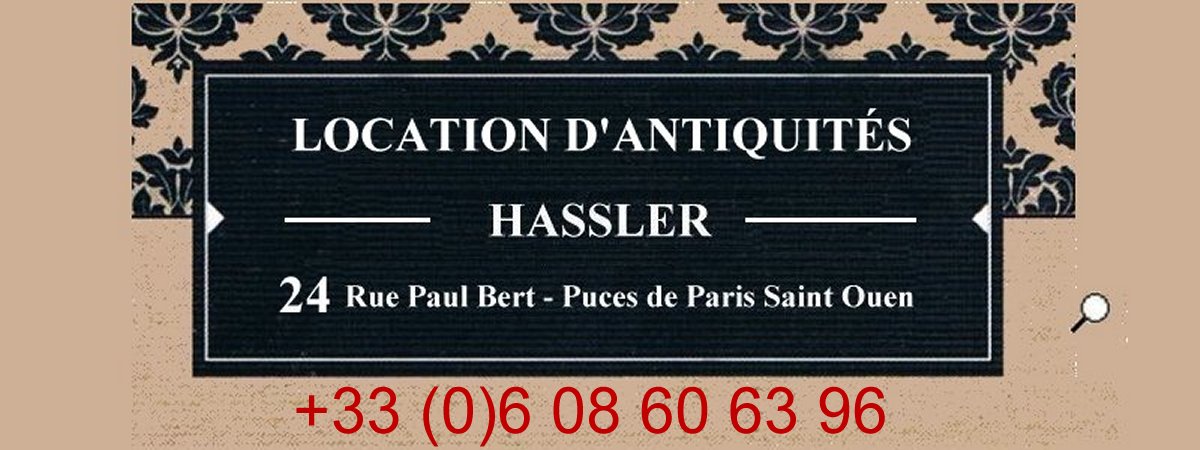 Location Hassler, location de meubles anciens, location d'antiquits,